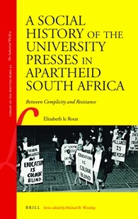 Image for A Social History of the University Presses in Apartheid South Africa